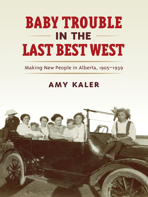 Title details for Baby Trouble in the Last Best West by Amy Kaler - Available